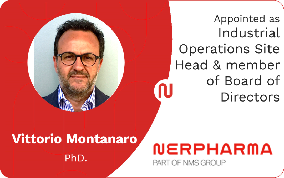 NerPharMa Appoints Vittorio Montanaro as New Industrial Operations Site Head and member of Board of Directors to Fortify our Commitment to Excellence